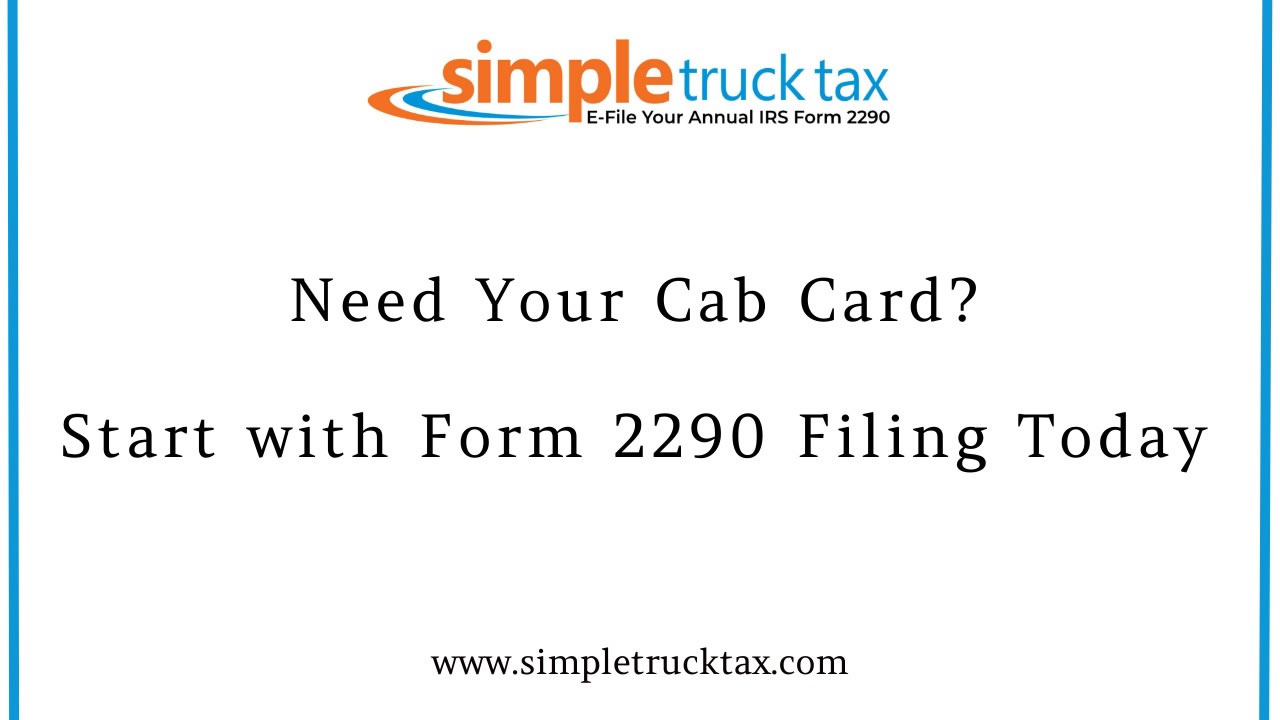 Need Your Cab Card? Start with Form 2290 Filing Today